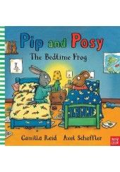 PIP AND POSY - THE BEDTIME FROG