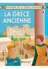 LA GRECE ANCIENNE - HISTOIRE DE LA GRECE ANTIQUE