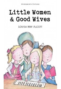 LITTLE WOMEN AND GOOD WIVES 978-1-85326-116-9 9781853261169