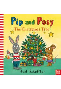 PIP AND POSY - THE CHRISTMAS TREE 978-1-78800-764-1 9781788007641