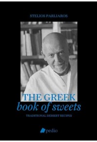 THE GREEK BOOK OF SWEETS - TRADITIONAL DESSERT RECIPES 978-960-635-448-9 9789606354489