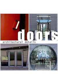 ARCHITECTURAL DETAILS :DOORS 978-3-938780-36-7 9783938780367