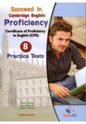 SUCCEED IN CAMBRIDGE ENGLISH: PROFICIENCY - 8 PRACTICE TESTS, CERTIFICATE OF PROFICIENCY IN ENGLISH (CPE)