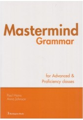 MASTERMIND GRAMMAR FOR ADVANCED AND PROFICIENCY CLASSES