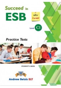 SUCCEED IN ESB C1 7 PRACTICE TESTS NEW FORMAT STUDENT'S 978-960-413-913-2 9789604139132