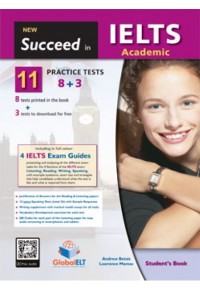 SUCCEED IN IELTS ACADEMIC (8+3 PRACTICE TESTS) + SELF STUDY GUIDE 978-1-78164-605-2 9781781646052