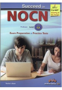 SUCCEED IN NOCN C2  - EXAM PREPARATION & PRACTICE TESTS - TEACHER'S BOOK  9789604139736