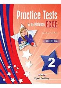 PRACTICE TESTS FOR THE MICHIGAN ECCE 2 STUDENT'S 978-1-4715-7599-0 9781471575990