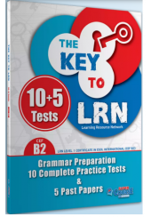 THE KEY TO LRN B2 10+5 GRAMMAR TEACHER' S (PREPARATION 10 COMPLETE PRACTICE TESTS & 5 PAST PAPERS)