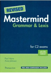 REVISED MASTERMIND GRAMMAR AND LEXIS FOR C2 EXAMS SB( +MINI COMPANION WITH EXERCISES)