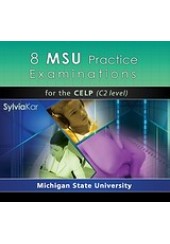 8 MSU PRACTICE EXAMININATIONS FOR THE CELP (C2 LEVEL) CD'S