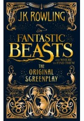 (P/B) FANTASTIC BEASTS AND WHERE TO FIND THEM - THE ORIGINAL SCREENPLAY