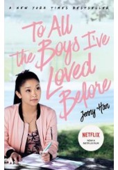 TO ALL THE BOYS I'VE LOVED BEFORE