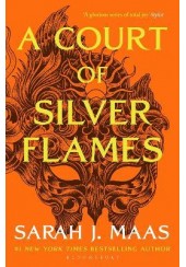 A COURT OF SILVER FLAMES - A COURT OF THORNS AND ROSES 4