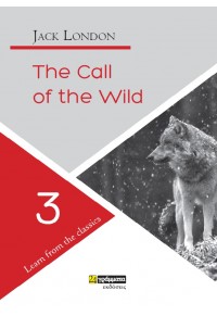 THE CALL OF THE WILD - LEARN FROM THE CLASSICS No3 978-618-2017-135 9786182017135