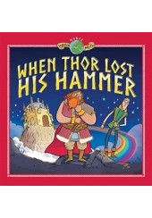 WHEN THOR LOST HIS HAMMER - WORLD MYTHS (NORSE)