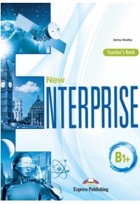 NEW ENTERPRISE B1+ TEACHER'S BOOK 978-1-4715-8928-7 9781471589287