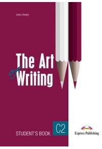 THE ART OF WRITING C2 STUDENT'S BOOK 978-1-3992-0934-2 9781399209342