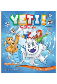 YETI AND FRIENDS ONE YEAR COURSE PUPIL'S BOOK (WITH ALPHABET & STARTER BOOK PACK) 978-9925-3167-17 9789925316717