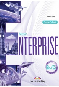 NEW ENTERPRISE B2+/C1 TEACHER'S BOOK 978-1-4715-9876-0 9781471598760