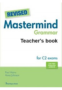 MASTERMIND GRAMMAR TEACHER'S FOR C2 EXAMS REVISED 978-9925-308-77-4 9789925308774