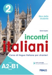 INCONTRI ITALIANI 2 A2-B1 LIBRO DELLO STUDENTE (AUDIO SCARICABILE)