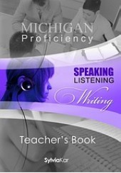 MICHIGAN PROFICIENCY SPEAKING, LISTENING, WRITING TCHR'S