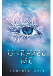 UNRAVEL ME - SHATTER ME N.2